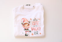 Load image into Gallery viewer, I am too cute for the naughty list Christmas long sleeve top